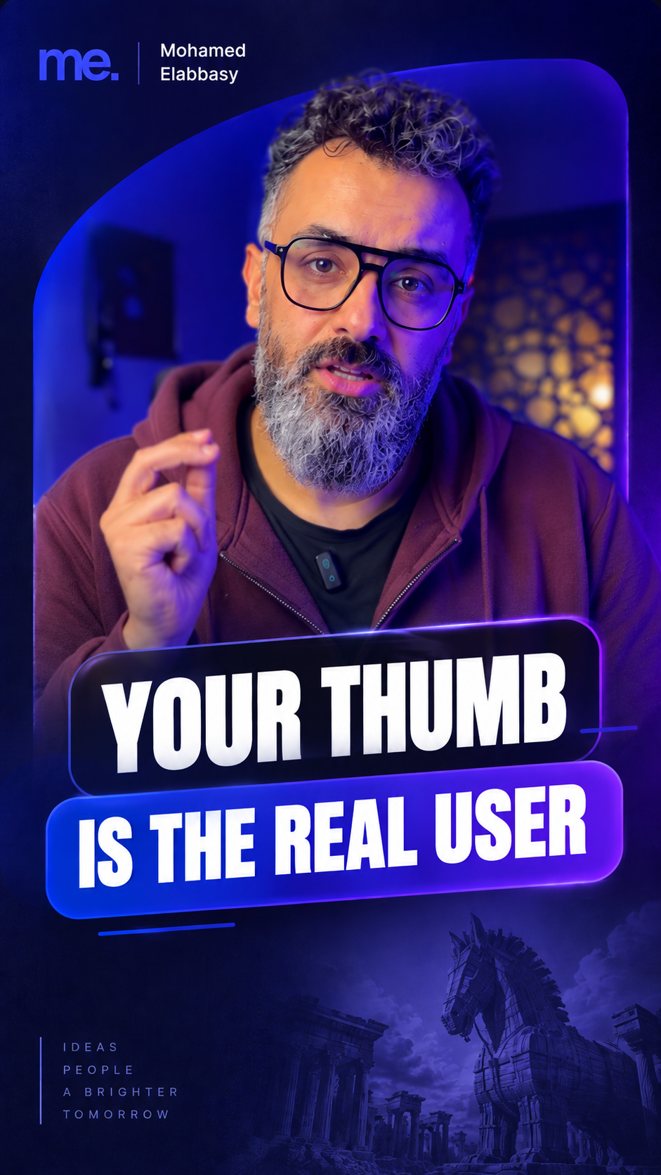 Your thumb is the real user — Mohamed Elabbasy